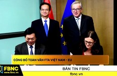 Công bố toàn văn FTA Việt Nam - EU