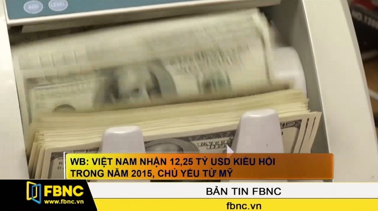 Việt Nam nhận 12,25 tỷ USD kiều hối trong năm 2015, chủ yếu từ Mỹ