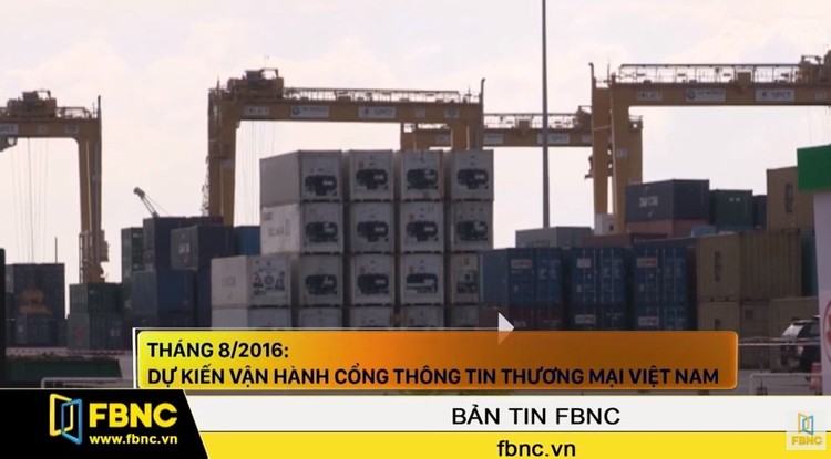 Tháng 8/2016: Dự kiến vận hành cổng thông tin thương mại Việt Nam