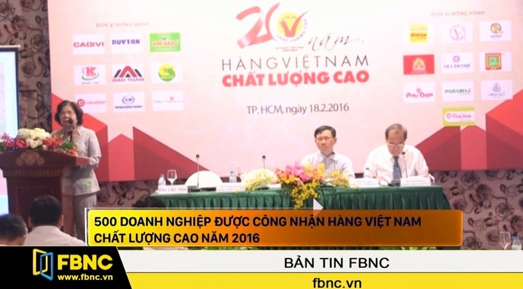 500 doanh nghiệp được công nhận hàng Việt Nam chất lượng cao 2016