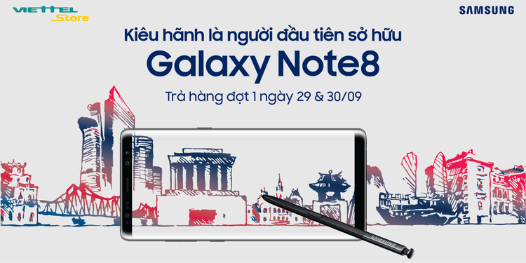 Viettel Store công bố cháy hàng ngày trước khi mở bán Galaxy Note 8 kèm gói Super Combo 4G