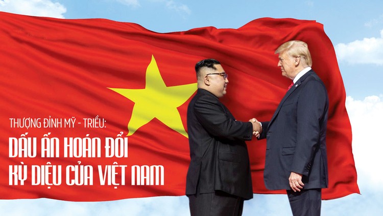 Với Hội nghị Thượng đỉnh Triều Tiên - Hoa Kỳ lần hai diễn ra tại Hà Nội, Việt Nam ghi thêm dấu ấn là cầu nối kiến tạo hòa bình trên thế giới